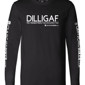 DILLIGAF Long Sleeve Tee