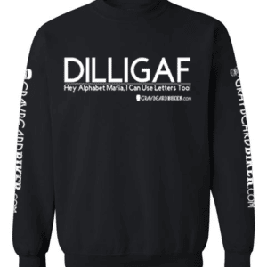 DILLIGAF Sweatshirt