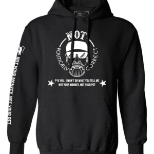 Not Politically Correct Hoodie