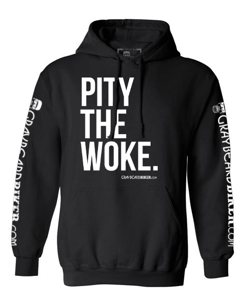Pity The Woke Hoodie