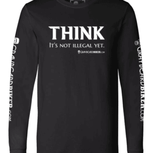 Think It's Not Illegal Yet Long Sleeve Tee