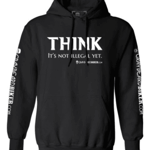 Think It's Not Illegal Yet Hoodie