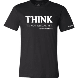 Think It's Not Illegal Yet Tee