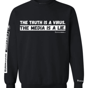 The Truth Is A Virus Sweatshirt