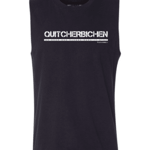 Quitcherbichen Muscle Tee