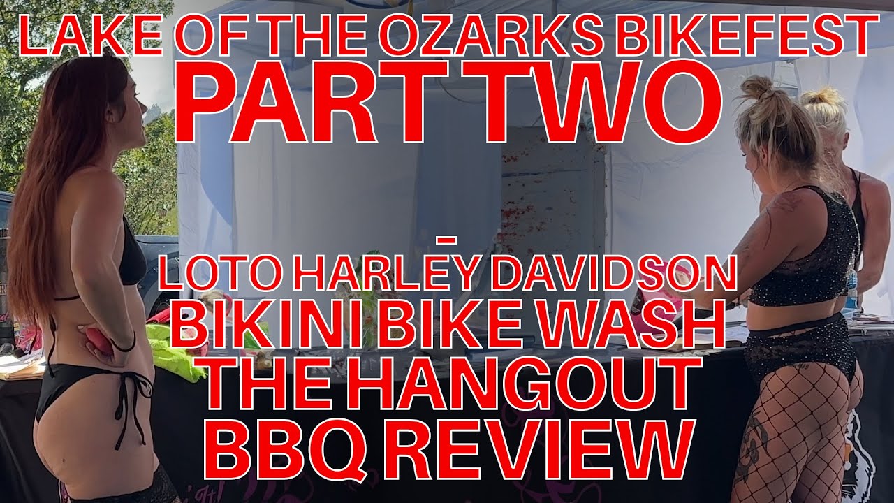 Lake of the Ozarks Bikefest Part 2 – HD Dealership, Bikini Bike Wash, The Hangout, & BBQ Review