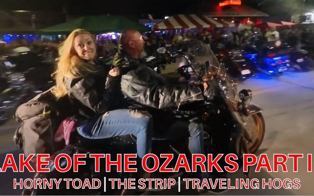 Lake of the Ozarks Part 3: Horny Toad & The Strip with Traveling Hogs Project